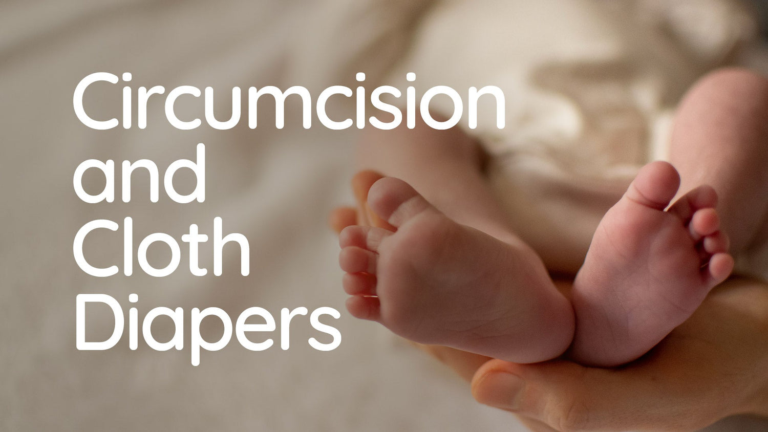 Dealing with Cloth Diapering with a Healing Circumcision Wound