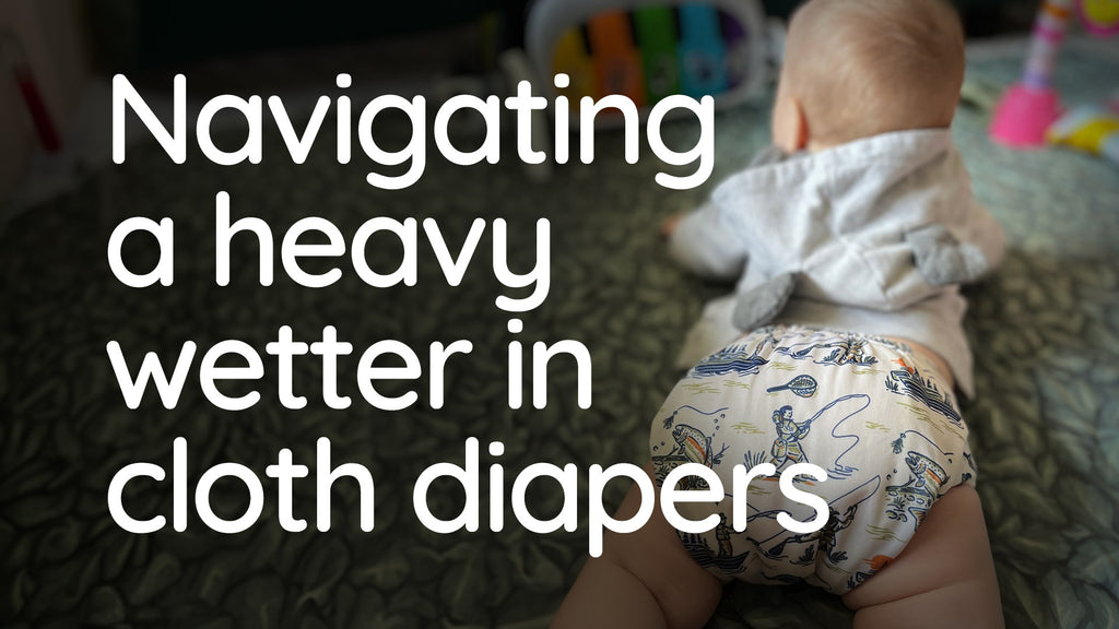 Cloth Diapering Mom, Selah, shares her journey in finding the best cloth diaper absorbency for her heavy wetter.