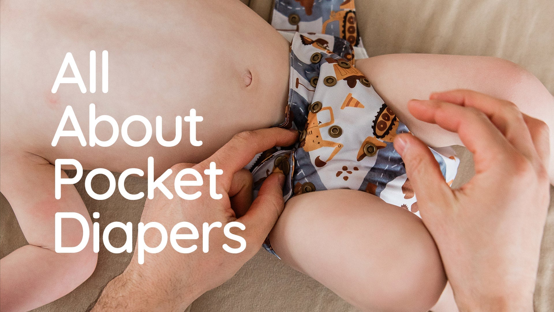 Reusable Pocket Style Cloth Diapers: A Comprehensive Guide - Kinder Cloth Diaper Co.